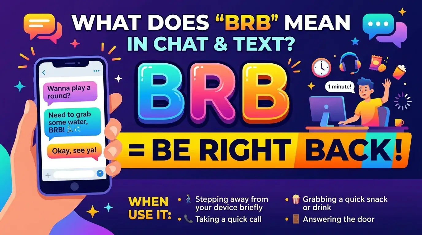 BRB Meaning in Text: What Does BRB Mean in Chat?