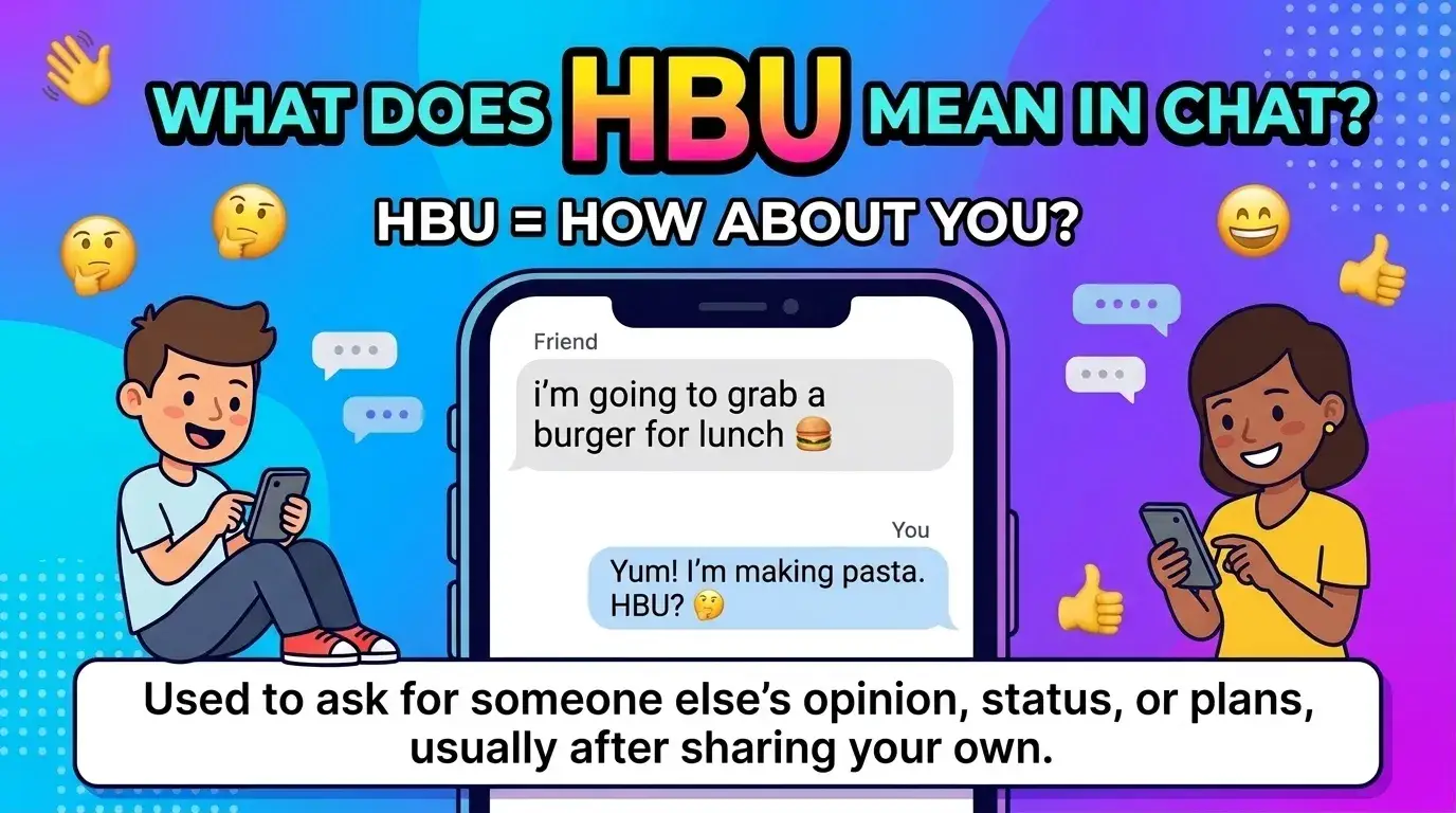 HBU Meaning in Text: What Does HBU Mean in Chat?