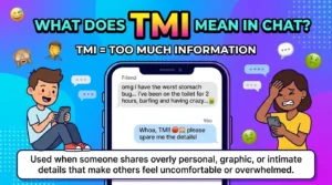 TMI Meaning in Text: What Does TMI Mean in Chat?