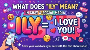 What does 'ily' mean? Show your loved ones you care with this text abbreviation.