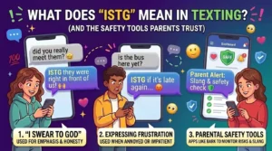 What Does ISTG Mean in Texting? (+ The Safety Tool Parents Trust)