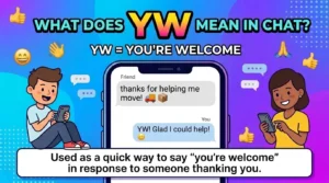 What Does YW Mean in Text? YW Meaning in Chat